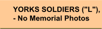 Yorks Regt Soldiers 